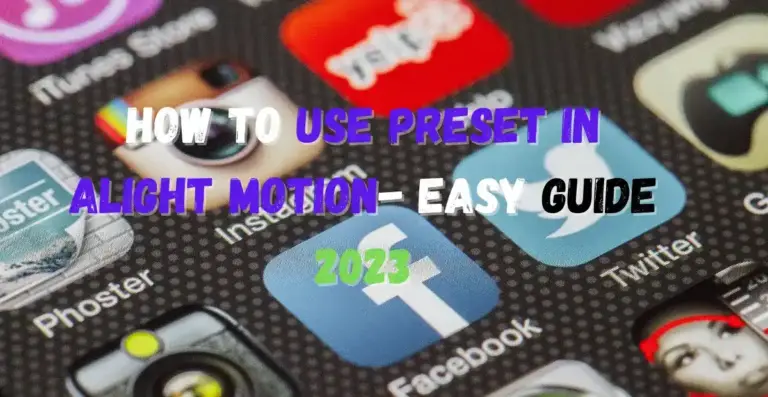 How to Use Preset In Alight Motion- Feature Image