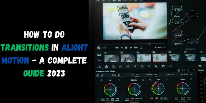 How to do Transitions in Alight Motion