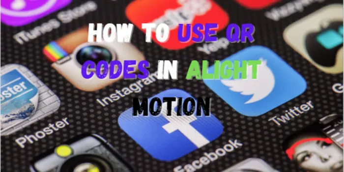 How to use QR codes in Alight Motion