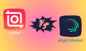 Alight Motion Vs Inshot - Feature Image