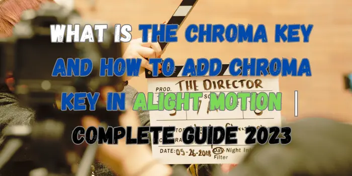 how to add Chroma Key in Alight Motion