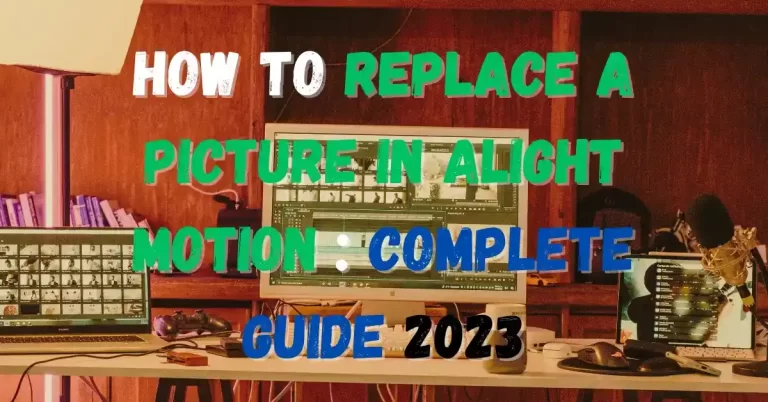 replace a picture in Alight Motion- Feature Image