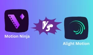 Alight Motion Vs Motion Ninja- Feature Image